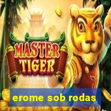 erome sob rodas